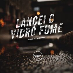 Cover of Lançei o Vidro Fume
