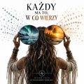 Każdy ma to w co wierzy