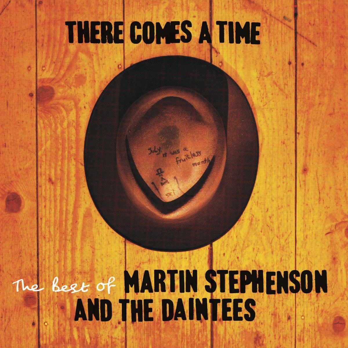 Album cover of There Comes A Time (- The Best Of Martin Stephenson And The Daintees)