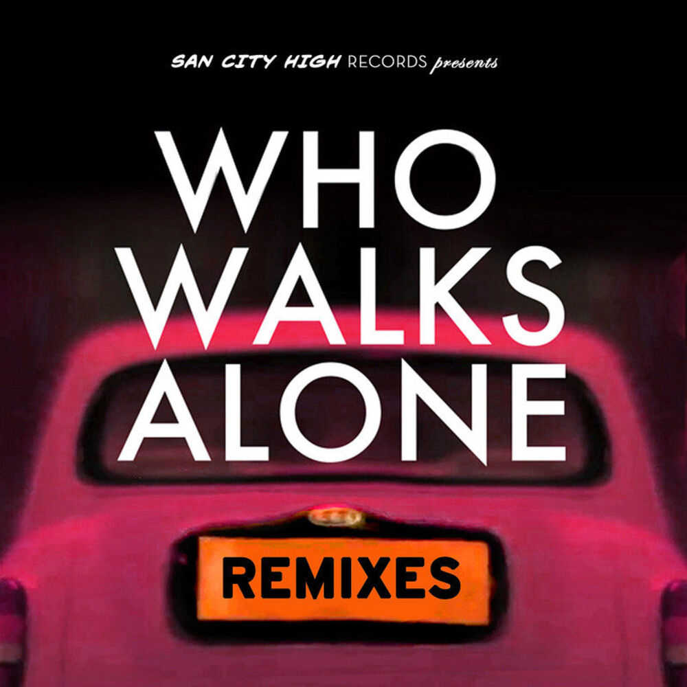Picture of Who Walks Alone (Remixes)