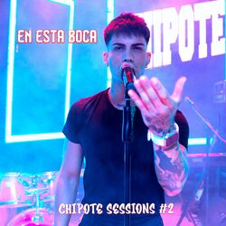 Cover of Chipote Sessions #2 (En Esta Boca)
