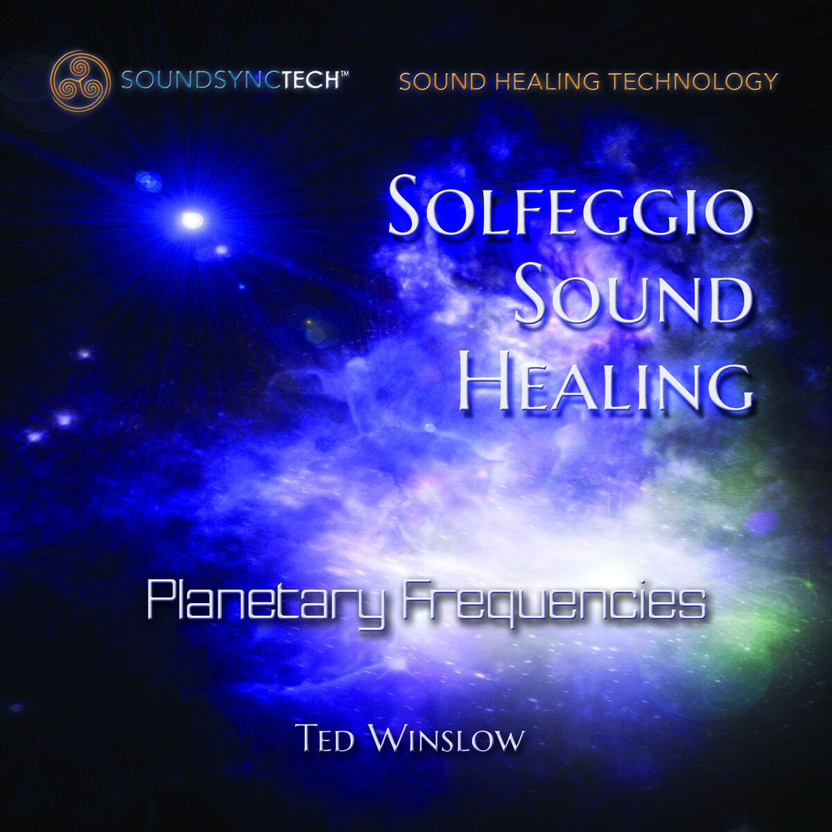 Album cover of Solfeggio Sound Healing Planetary Frequencies by Ted Winslow with SoundSyncTech Sound Healing Technologies