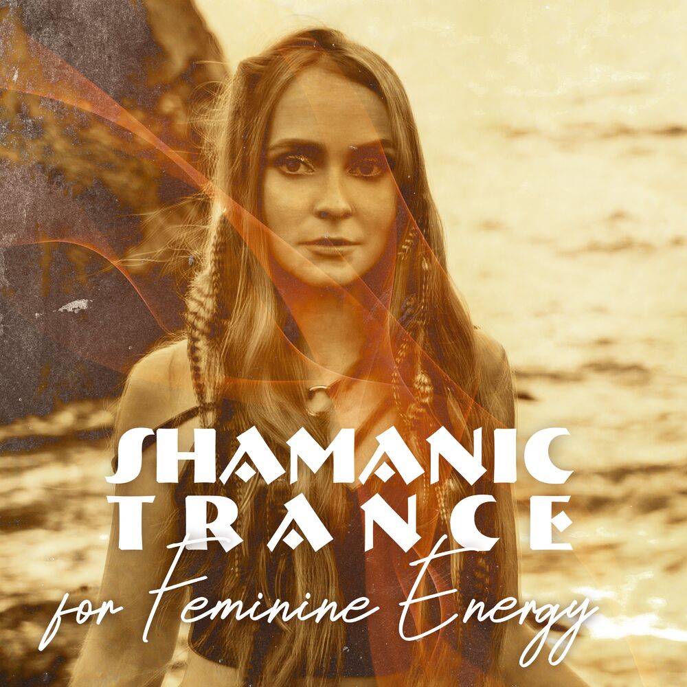 Picture of Shamanic Trance for Feminine Energy