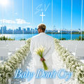 Baby Don't Cry