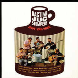 Cover of Dave Van Ronk And The Ragtime Jug Stompers