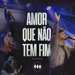 Cover of Amor Que Não Tem Fim (Playback)