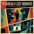 The Bureau of Lost Wonders (Original Cinematic Score)