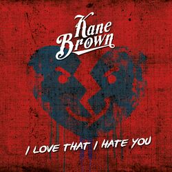 Cover of I Love That I Hate You - Single