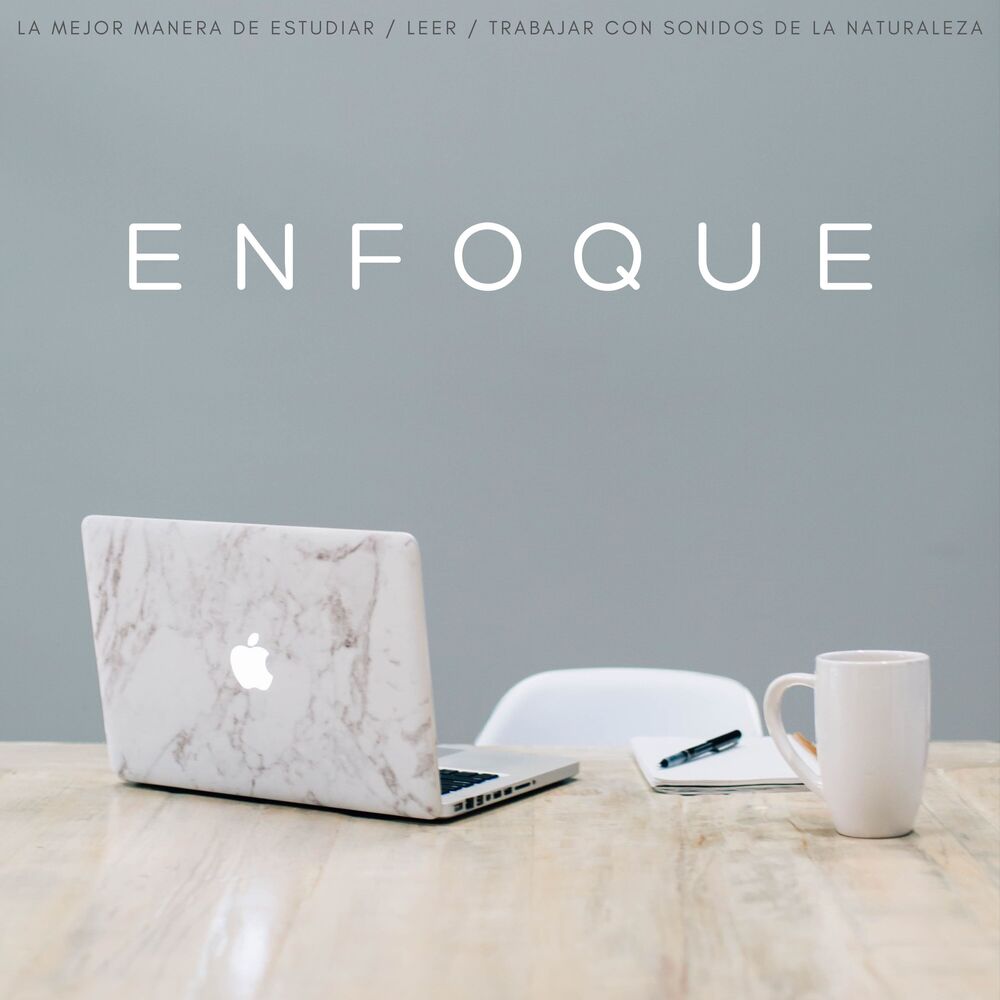 Picture of Enfoque: La Mejor Manera De Estudiar / Leer / Trabajar Con Sonidos De La Naturaleza