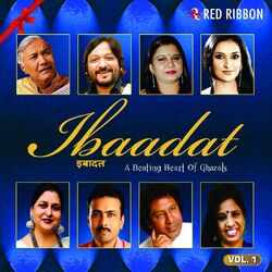 Cover of Ibaadat - A Beating Heart Of Ghazals Vol. 1