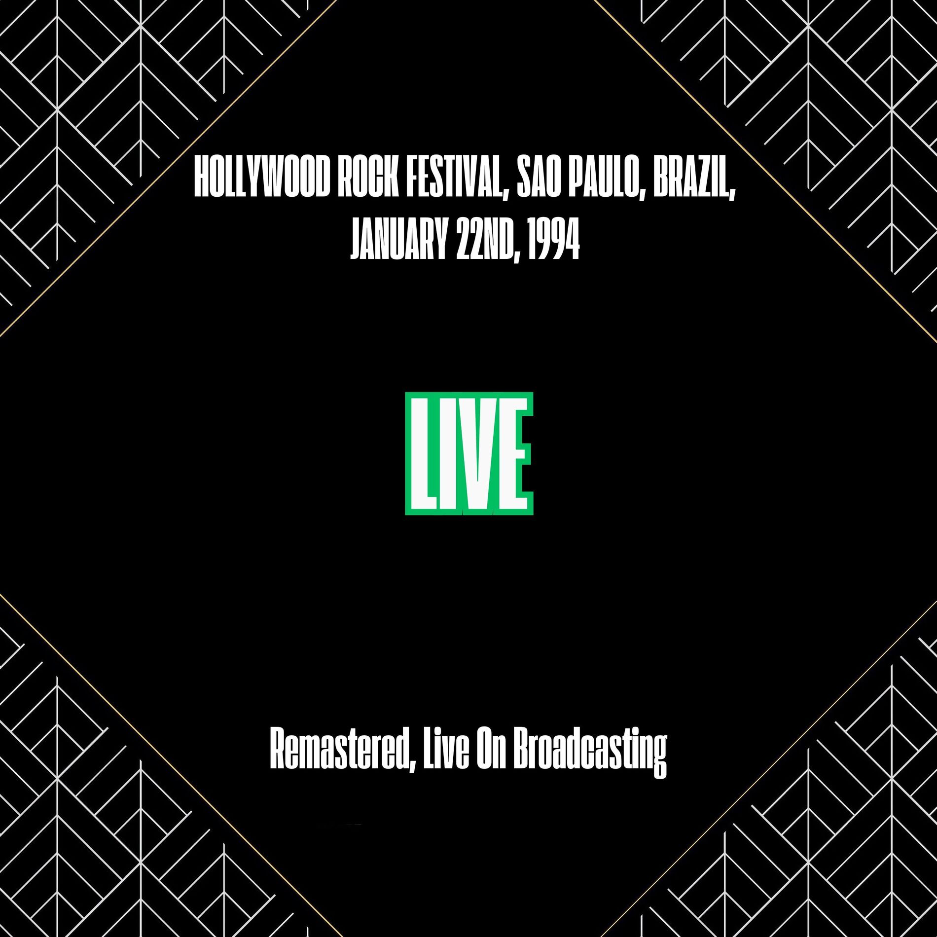 Album cover of Hollywood Rock Festival, Sao Paulo, Brazil, January 22nd, 1994 (Remastered, Live On Broadcasting)