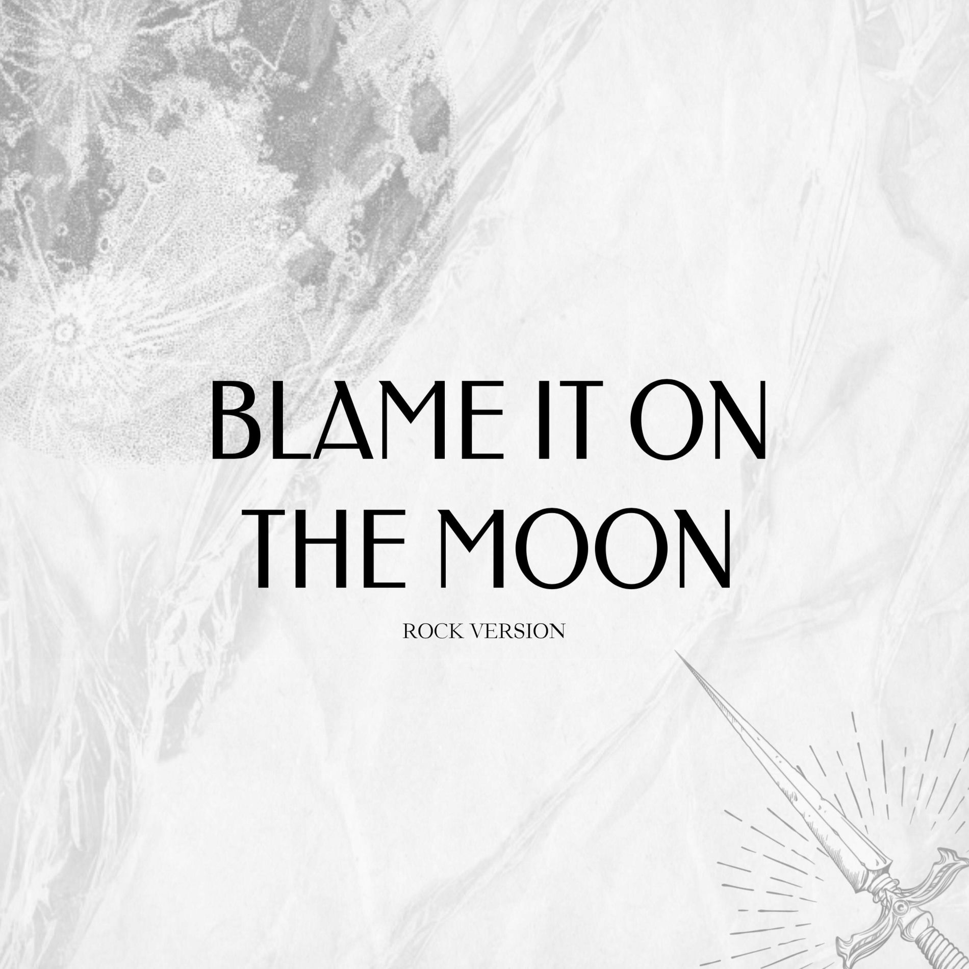 Album cover of Blame It on the Moon (Rock Version)