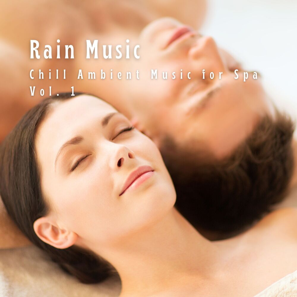 Picture of Rain Music: Chill Ambient Music for Spa Vol. 1