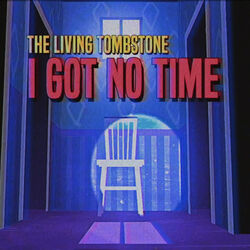 Cover of I Got No Time