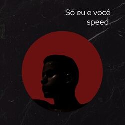 Cover of SÓ EU E VOCÊ (speed)