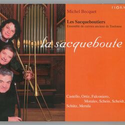 Cover of La sacqueboute: Works by Castello, Ortiz, Falconieri, Morales, Schein, Scheidt, Schütz & Merula
