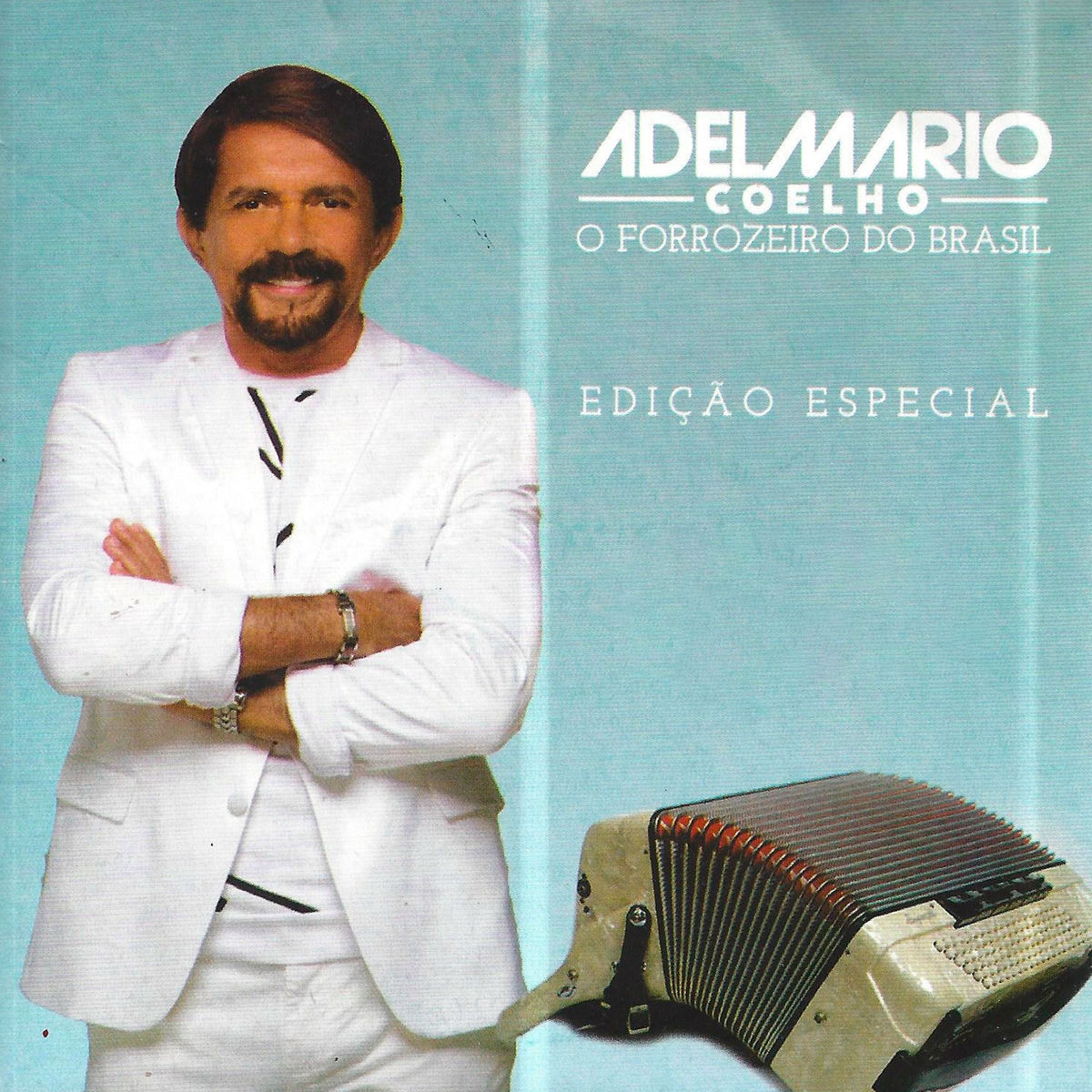 Album cover of Adelmario Coelho Edição Especial (O Forrozeiro do Brasil)