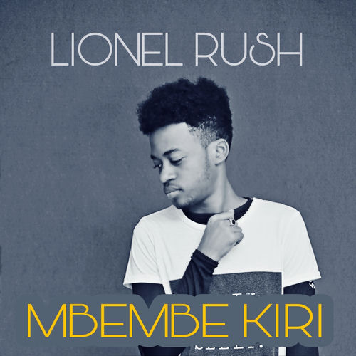 Linell Rush Mbembe kiri - Lionel Rush | Deezer