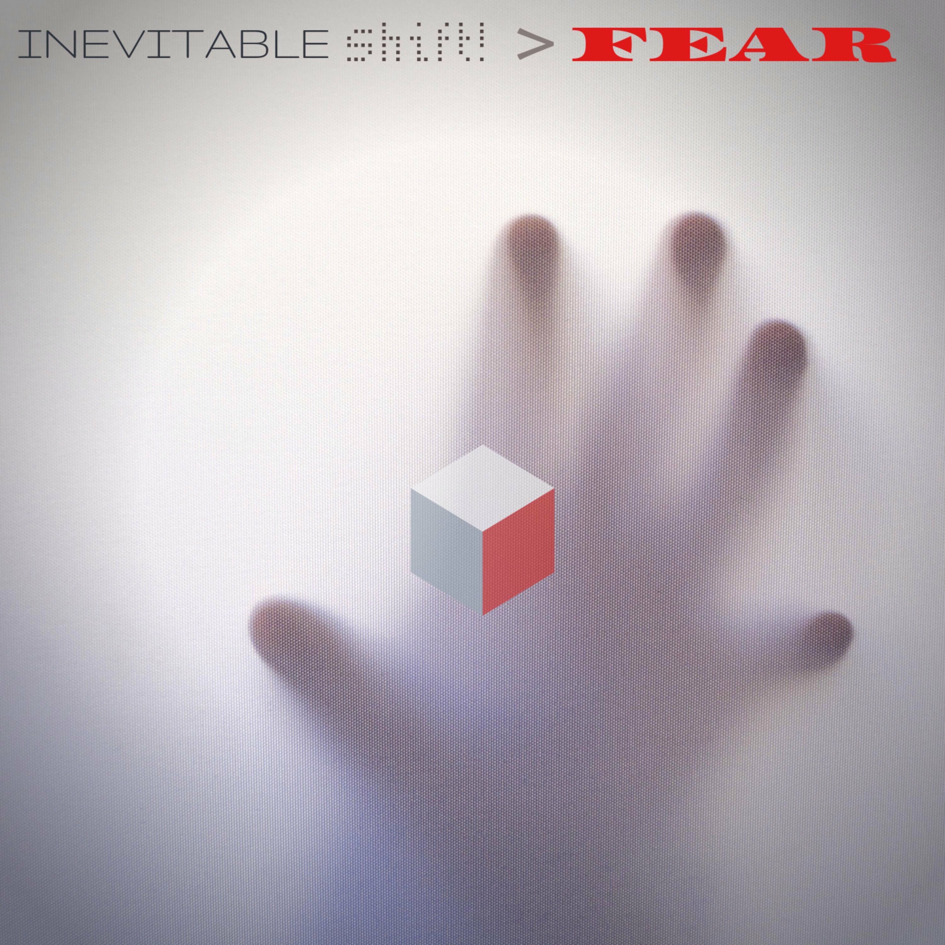 Album cover of Inevitable Shift! > Fear
