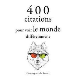 Cover of 400 citations pour voir le monde différemment