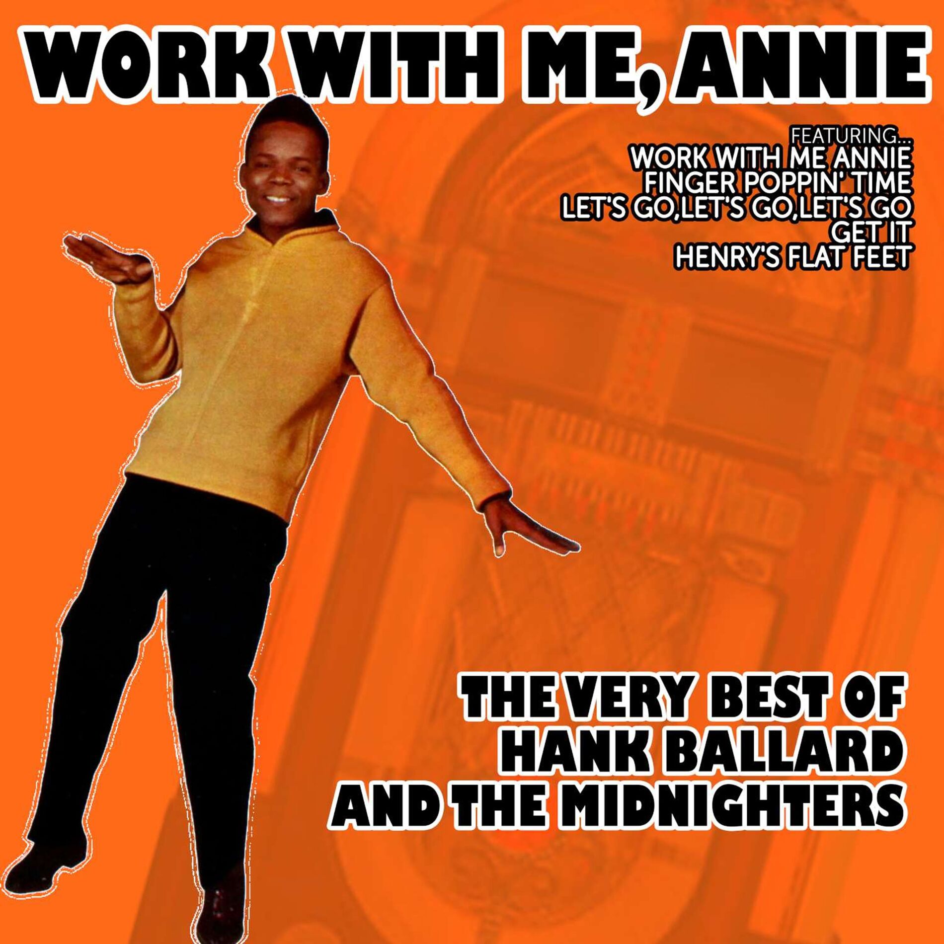Album cover of Work with Me, Annie - The Very Best of Hank Ballard and The Midnighters