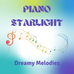 Cover of Piano Starlight: Dreamy Melodies