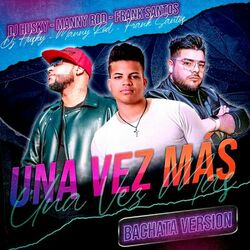 Cover of Una Vez Más (Bachata Version)