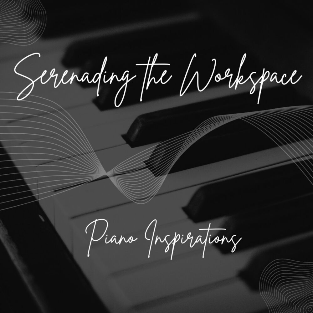 Picture of Serenading the Workspace: Piano Inspirations