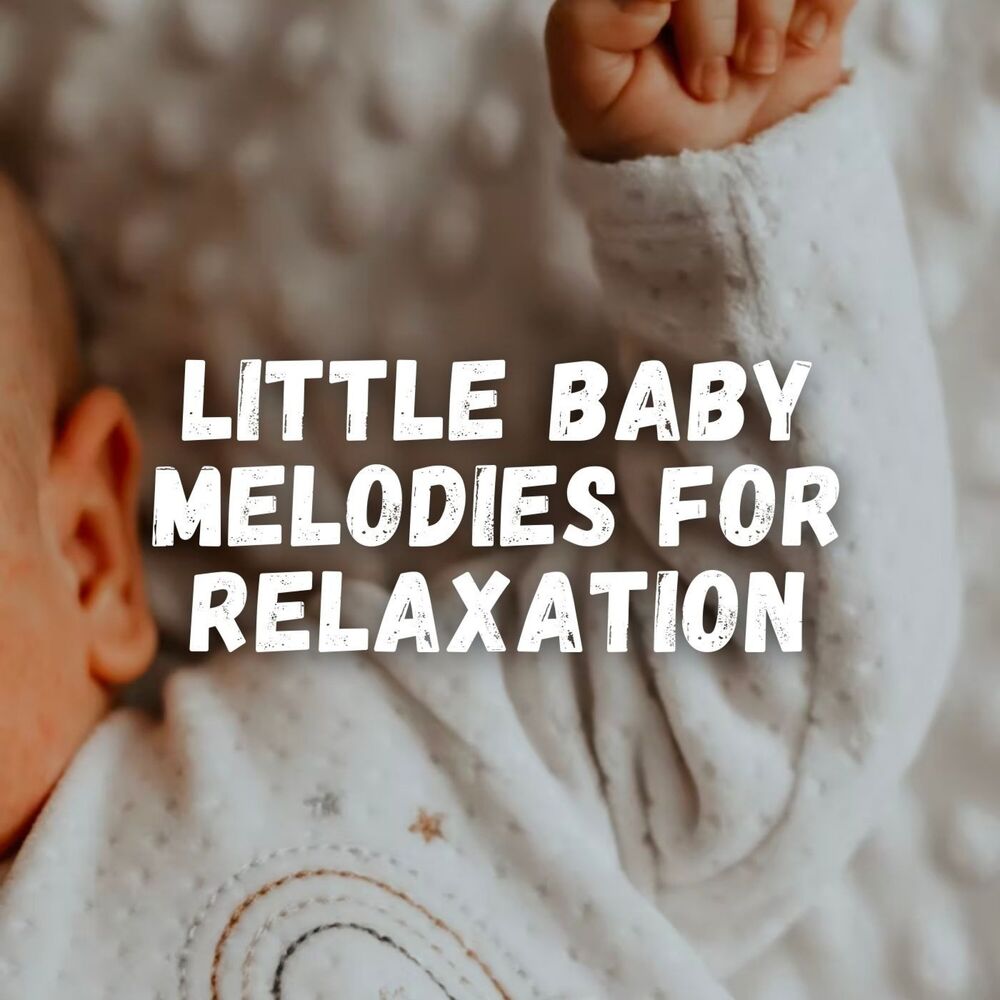 Picture of Little Baby Melodies for Relaxation