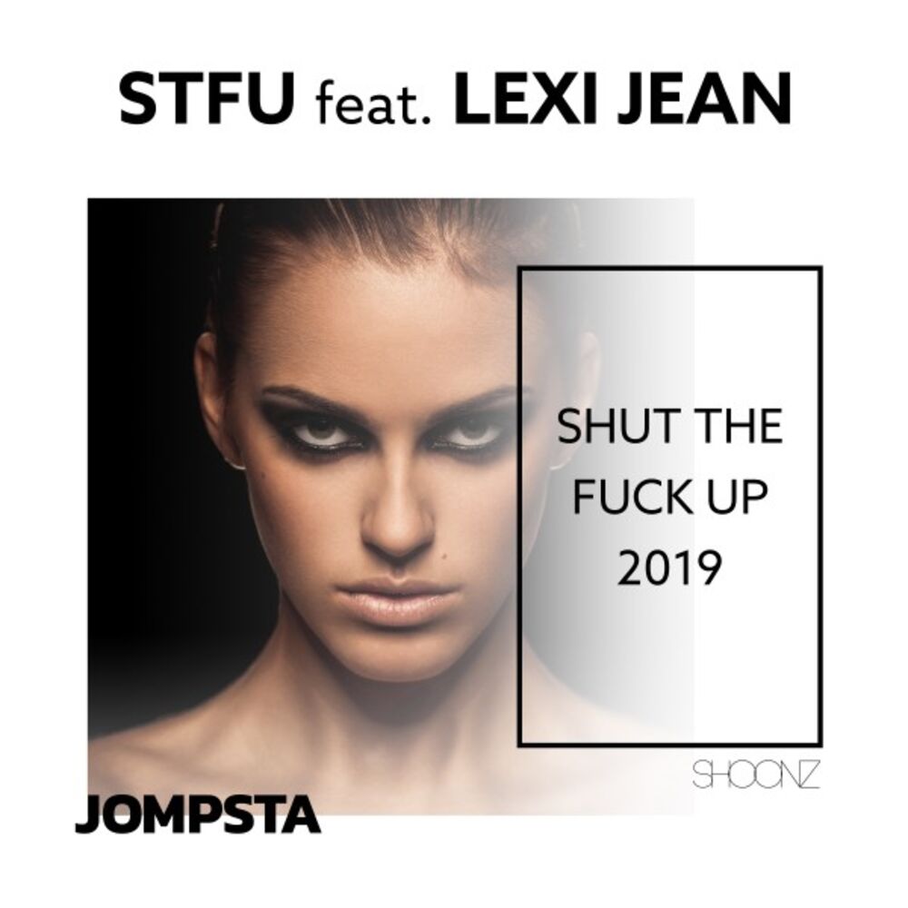 Picture of Shut the Fuck up 2019