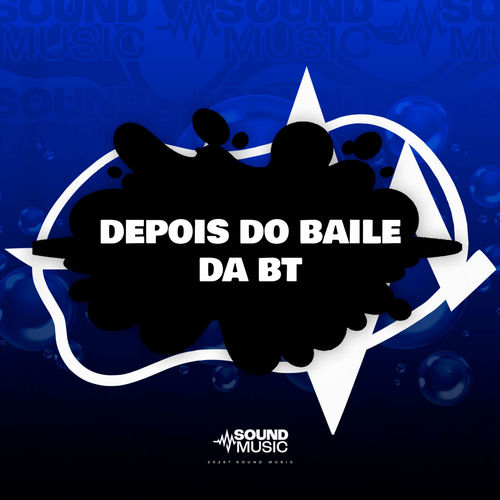 DEPOIS DO BAILE DA BT