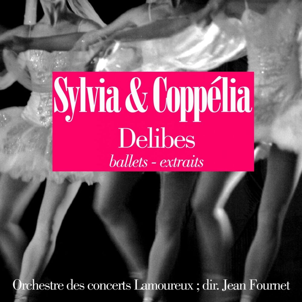 Picture of Delibes: Coppelia et Sylvia (Ballets, extraits)