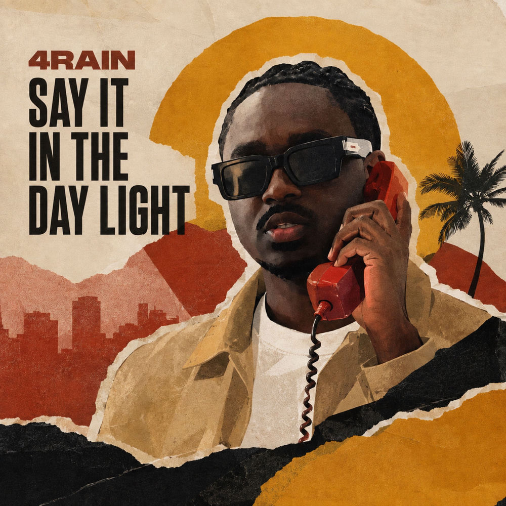 Say It in The Daylight — 4Rain