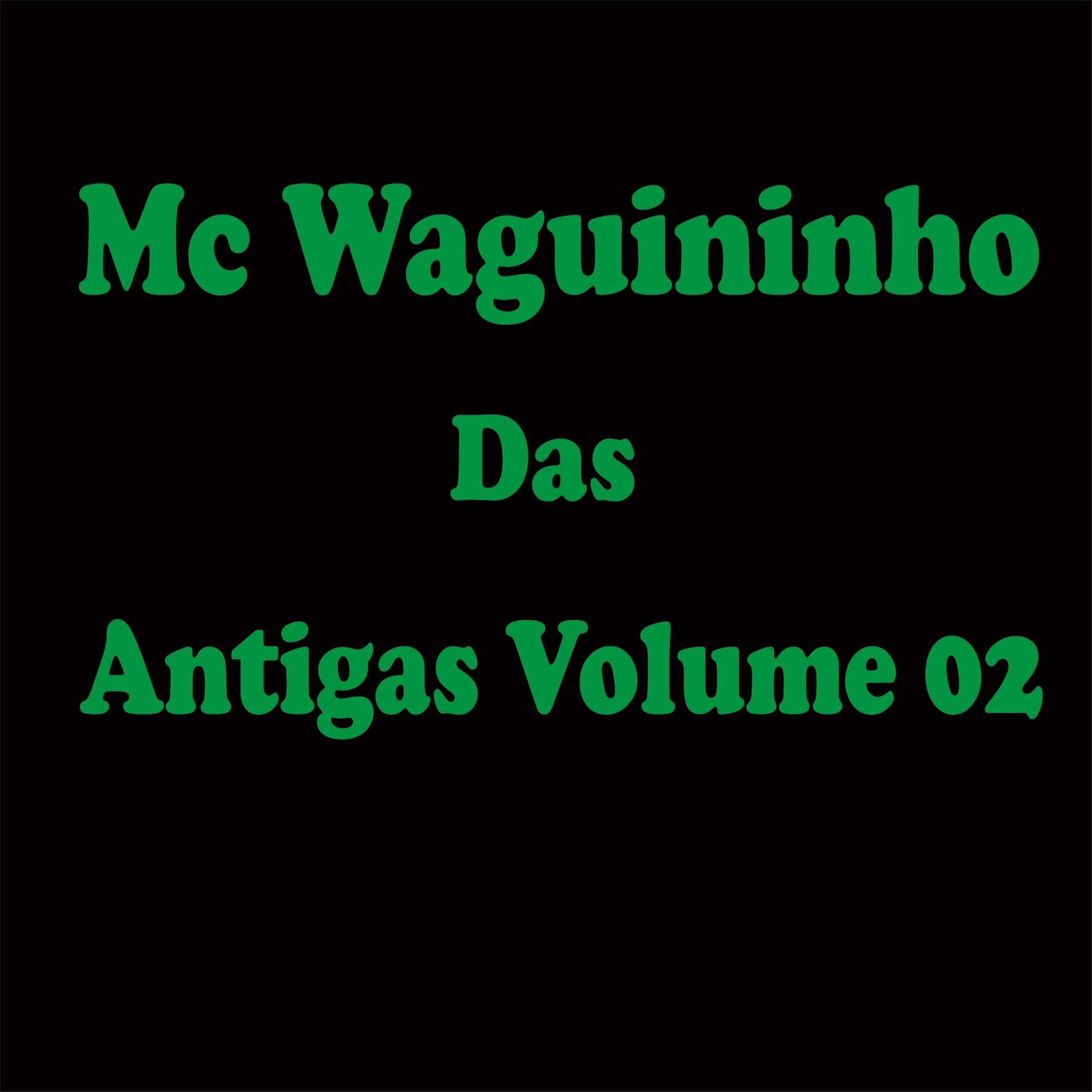 Album cover of Mc Waguininho das Antigas Volume 02