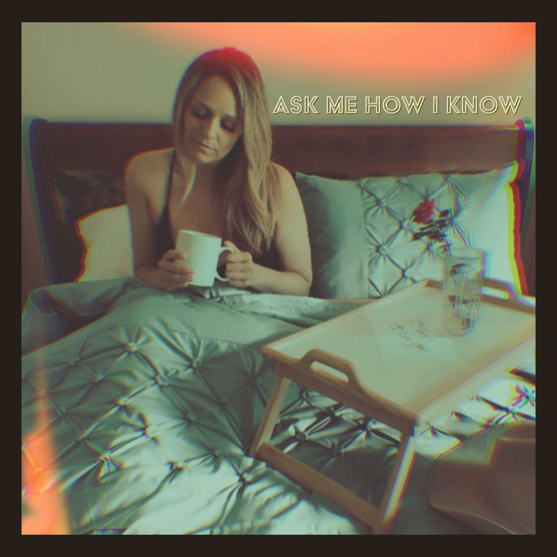 Album cover of Ask Me How I Know