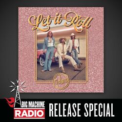 Cover of Let It Roll (Big Machine Radio Release Special)