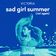 sad girl summer (not again) (Tribbs Remix)