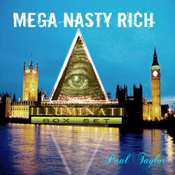 Cover of Mega Nasty Rich: Illuminati Box Set