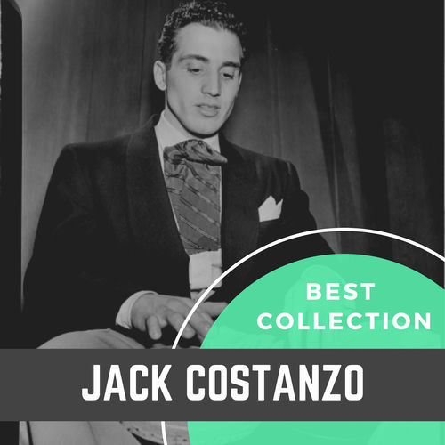 Jack Costanzo - Best Collection Jack Costanzo | Deezer