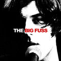 The Big Fuss