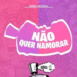 Não Quer Namorar
