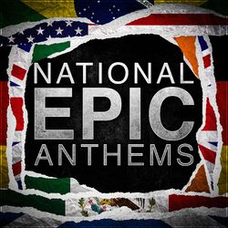 Cover of Epic National Anthems - The Ultimate Collection