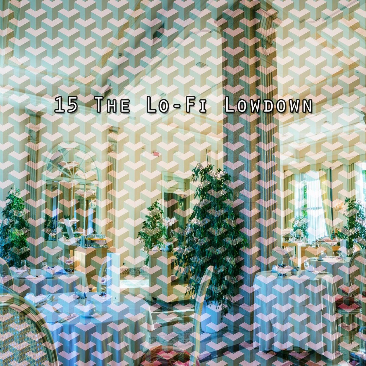 Album cover of 15 The Lo-Fi Lowdown