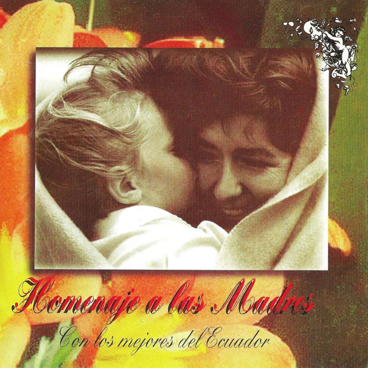 Album cover of Homenaje A Las Madres: Con Los Mejores Del Ecuador