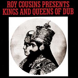Cover of Roy Cousins Presents Kings And Queens Of Dub