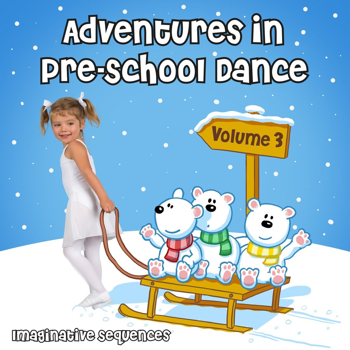 Album cover of Adventures in Pre-School Dance: Imaginative Sequences, Vol. 3