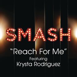Cover of Reach For Me (SMASH Cast Version) (feat. Krysta Rodriguez)