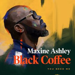 Cover of You Need Me (feat. Maxine Ashley & Sun-El Musician)
