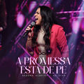 A Promessa Est&aacute; de P&eacute; (Ao Vivo)