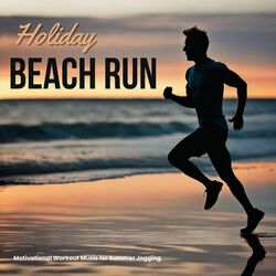 Cover of Holiday Beach Run - Motivational Workout Music for Summer Jogging